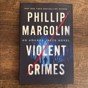 Violent Crimes by Phillip Margolin Hardcover